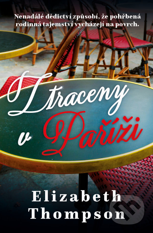 Kniha: Ztraceny v Paříži (Elizabeth Thompson). Red, 2022 Kniha: Ztraceny v Paříži (Elizabeth Thompson). Red, 2022