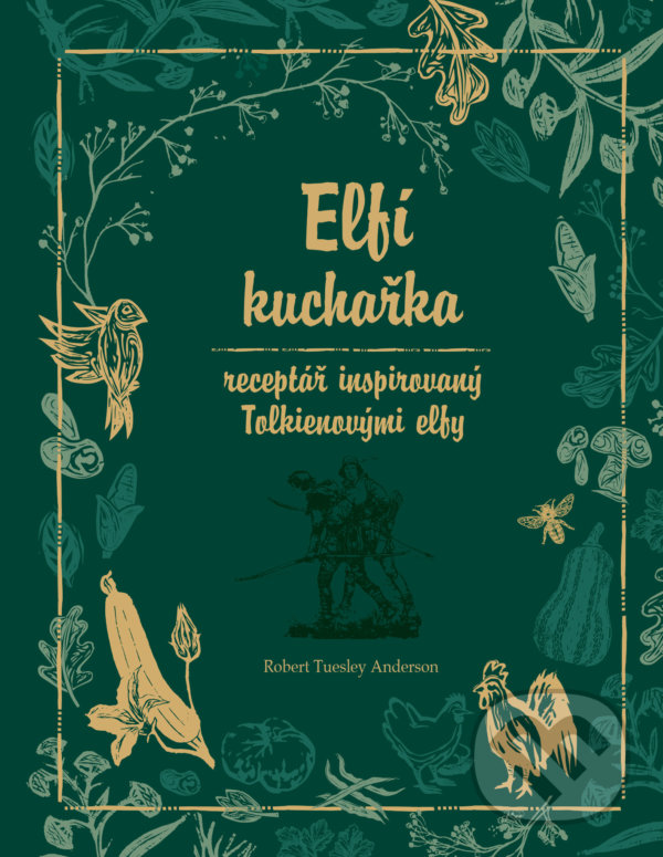 Kniha: Elfí kuchařka (Robert Tuesley Anderson). Via, 2022 Kniha: Elfí kuchařka (Robert Tuesley Anderson). Via, 2022