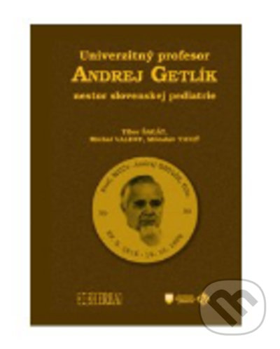 Kniha: Univerzitný profesor Andrej Getlík (Tibor Šagát). Herba, 2022 Kniha: Univerzitný profesor Andrej Getlík (Tibor Šagát). Herba, 2022