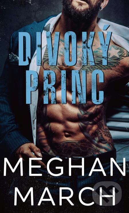 E-kniha: Divoký princ (Meghan March). Baronet, 2022 E-kniha: Divoký princ (Meghan March). Baronet, 2022