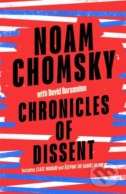 Kniha: Chronicles of Dissent (Noam Chomsky). Penguin Books, 2022 Kniha: Chronicles of Dissent (Noam Chomsky). Penguin Books, 2022