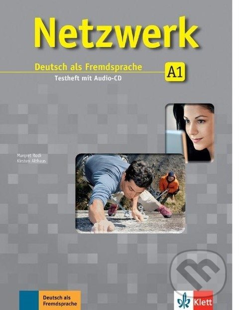Kniha: Netzwerk 1 (A1) – Testheft + CD (Klett). Klett, 2017 Kniha: Netzwerk 1 (A1) – Testheft + CD (Klett). Klett, 2017