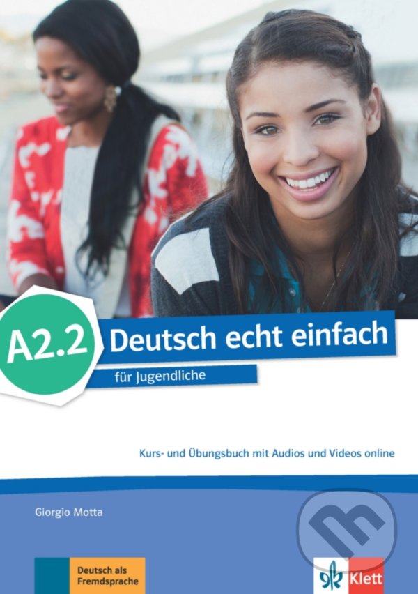 Kniha: Deutsch echt einfach! A2.2 – Kurs/Übungs. + MP3 (Klett). Klett, 2017 Kniha: Deutsch echt einfach! A2.2 – Kurs/Übungs. + MP3 (Klett). Klett, 2017