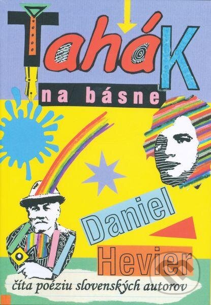 Kniha: Ťahák na básne (Daniel Hevier). Slovenské literárne centrum, 2012 Kniha: Ťahák na básne (Daniel Hevier). Slovenské literárne centrum, 2012