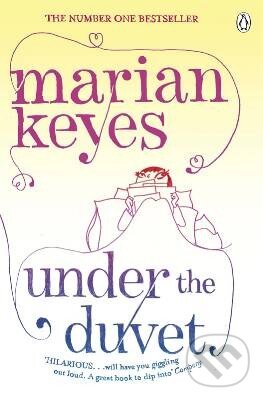 Kniha: Under The Duvet (Marian Keyes). Penguin Books, 2012 Kniha: Under The Duvet (Marian Keyes). Penguin Books, 2012