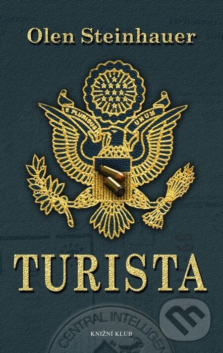 Kniha: Turista (Olen Steinhauer). Knižní klub, 2010 Kniha: Turista (Olen Steinhauer). Knižní klub, 2010