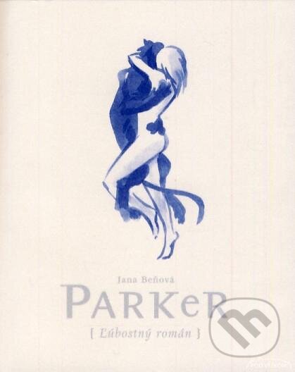 Kniha: Parker (Jana Beňová). Koloman Kertész Bagala, 1999 Kniha: Parker (Jana Beňová). Koloman Kertész Bagala, 1999