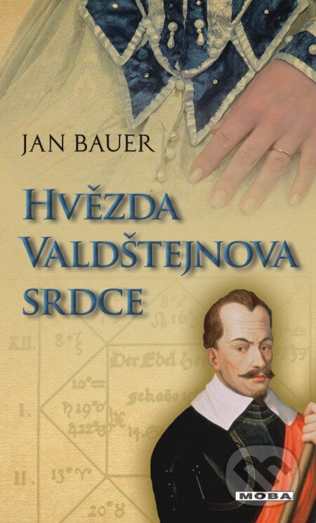 E-kniha: Hvězda Valdštejnova srdce (Jan Bauer). Moba, 2013 E-kniha: Hvězda Valdštejnova srdce (Jan Bauer). Moba, 2013
