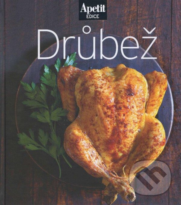 Kniha: Drůbež - kuchařka z edice Apetit (11) (BURDA Media 2000). BURDA Media 2000, 2013 Kniha: Drůbež - kuchařka z edice Apetit (11) (BURDA Media 2000). BURDA Media 2000, 2013