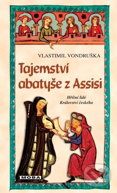 E-kniha: Tajemství abatyše z Assisi (Vlastimil Vondruška). Moba, 2013 E-kniha: Tajemství abatyše z Assisi (Vlastimil Vondruška). Moba, 2013