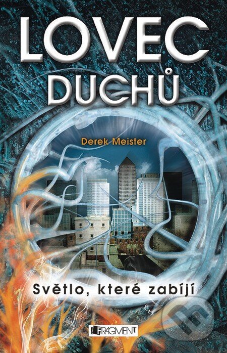 E-kniha: Lovec duchů (Derek Meister). Nakladatelství Fragment, 2012 E-kniha: Lovec duchů (Derek Meister). Nakladatelství Fragment, 2012