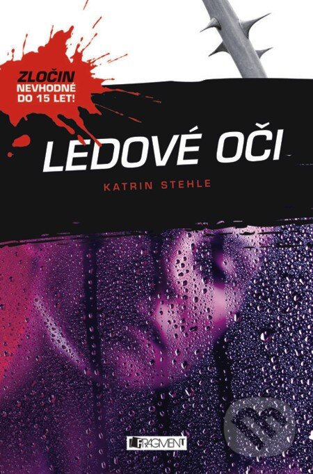 E-kniha: Ledové oči (Katrin Stehle). Nakladatelství Fragment, 2012 E-kniha: Ledové oči (Katrin Stehle). Nakladatelství Fragment, 2012