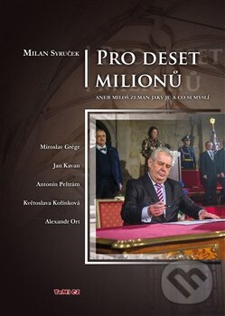 Kniha: Pro deset milionů (Milan Syruček). TeMi, 2013 Kniha: Pro deset milionů (Milan Syruček). TeMi, 2013