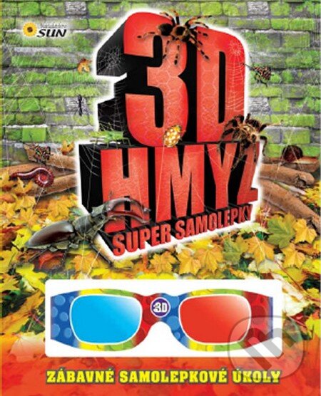 Kniha: 3D hmyz - Super samolepky (SUN). SUN, 2013 Kniha: 3D hmyz - Super samolepky (SUN). SUN, 2013