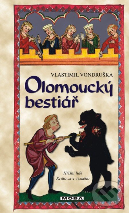 E-kniha: Olomoucký bestiář (Vlastimil Vondruška). Moba, 2013 E-kniha: Olomoucký bestiář (Vlastimil Vondruška). Moba, 2013