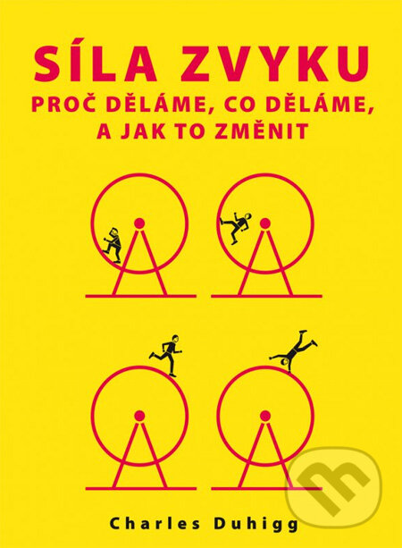 Kniha: Síla zvyku (Charles Duhigg). BIZBOOKS, 2013 Kniha: Síla zvyku (Charles Duhigg). BIZBOOKS, 2013