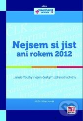 Kniha: Nejsem si jist ani rokem 2012 (Milan Novák). Mladá fronta, 2013 Kniha: Nejsem si jist ani rokem 2012 (Milan Novák). Mladá fronta, 2013