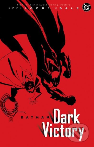 Kniha: Batman Dark Victory (Jeph Loeb). DC Comics, 2005 Kniha: Batman Dark Victory (Jeph Loeb). DC Comics, 2005