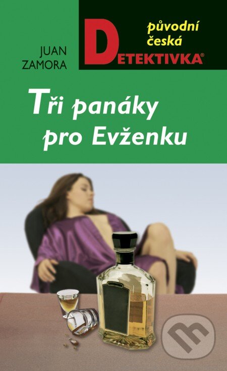 E-kniha: Tři panáky pro Evženku (Juan Zamora). Moba, 2013 E-kniha: Tři panáky pro Evženku (Juan Zamora). Moba, 2013