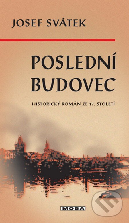 E-kniha: Poslední budovec (Josef Svátek). Moba, 2013 E-kniha: Poslední budovec (Josef Svátek). Moba, 2013