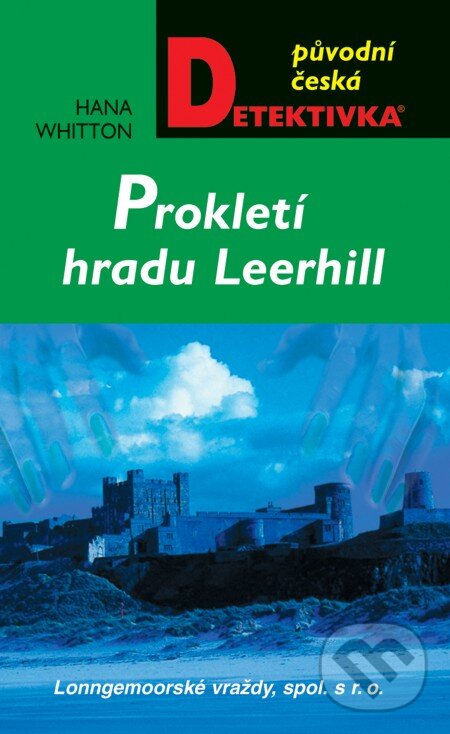 E-kniha: Prokletí hradu Leerhill (Hana Whitton). Moba, 2013 E-kniha: Prokletí hradu Leerhill (Hana Whitton). Moba, 2013