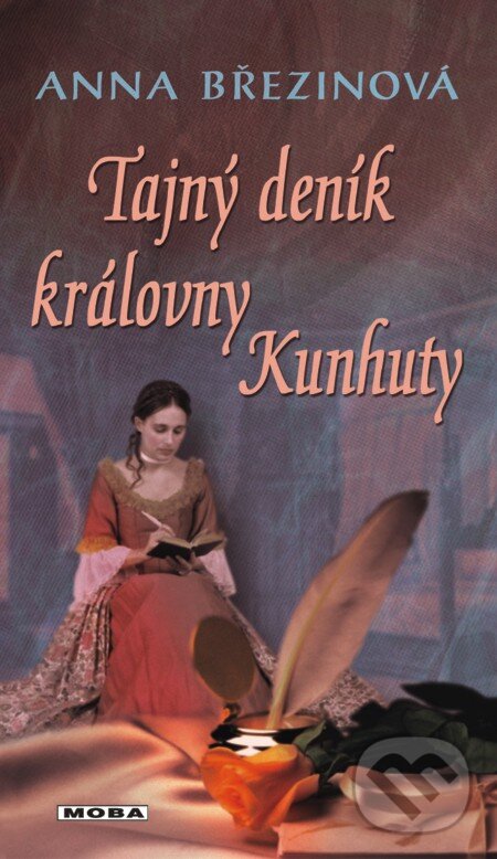 E-kniha: Tajný deník královny Kunhuty (Anna Březinová). Moba, 2013 E-kniha: Tajný deník královny Kunhuty (Anna Březinová). Moba, 2013