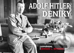 Kniha: Adolf Hitler: Deníky (Gerhard L. Weinberg). BVD, 2013 Kniha: Adolf Hitler: Deníky (Gerhard L. Weinberg). BVD, 2013