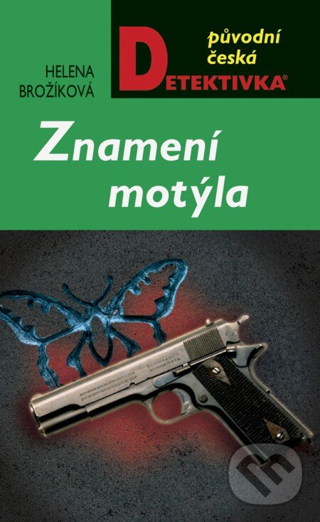 E-kniha: Znamení motýla (Helena Brožíková). Moba, 2013 E-kniha: Znamení motýla (Helena Brožíková). Moba, 2013