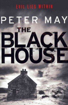 Kniha: The Blackhouse (Peter May). Quercus, 2011 Kniha: The Blackhouse (Peter May). Quercus, 2011