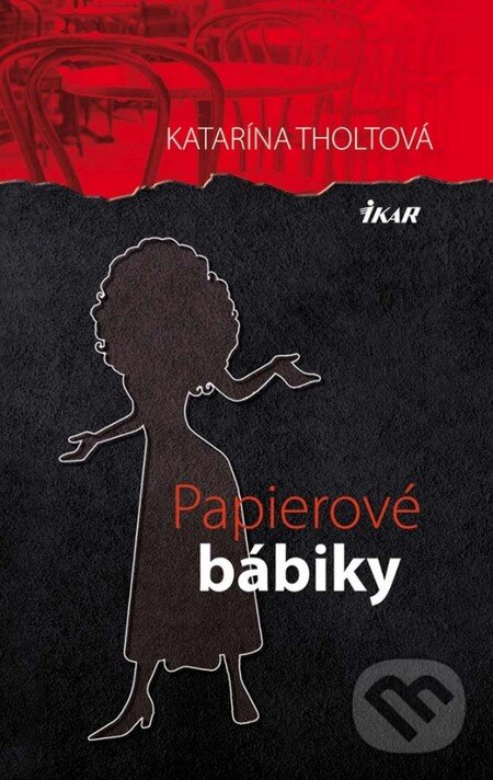 Kniha: Papierové bábiky (Katarína Tholtová). Ikar, 2013 Kniha: Papierové bábiky (Katarína Tholtová). Ikar, 2013