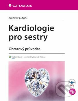 Kardiologie pro sestry - Kolektiv autorů, Grada, 2013