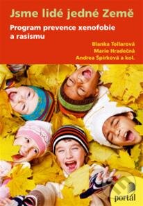 Kniha: Jsme lidé jedné Země (Blanka Tollarová a kolektív). Portál, 2013 Kniha: Jsme lidé jedné Země (Blanka Tollarová a kolektív). Portál, 2013