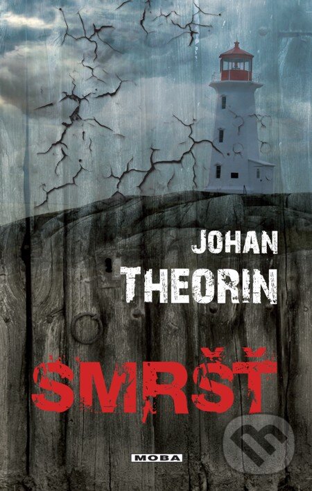 E-kniha: Smršť (Johan Theorin). Moba, 2013 E-kniha: Smršť (Johan Theorin). Moba, 2013