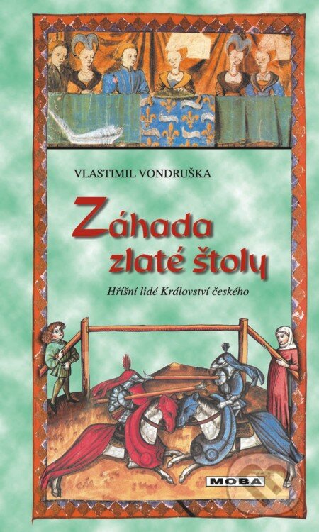 E-kniha: Záhada zlaté štoly (Vlastimil Vondruška). Moba, 2013 E-kniha: Záhada zlaté štoly (Vlastimil Vondruška). Moba, 2013