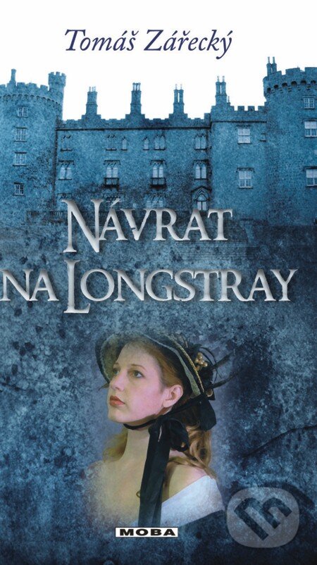 E-kniha: Návrat na Longstray (Tomáš Zářecký). Moba, 2013 E-kniha: Návrat na Longstray (Tomáš Zářecký). Moba, 2013