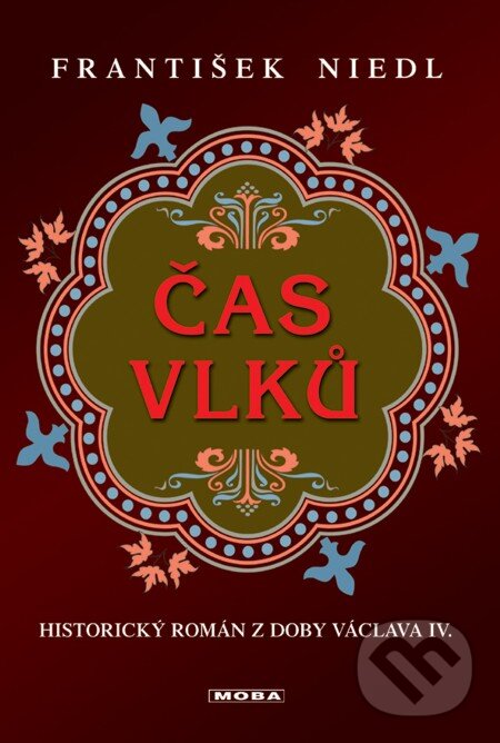 E-kniha: Čas vlků (František Niedl). Moba, 2013 E-kniha: Čas vlků (František Niedl). Moba, 2013