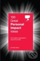 Kniha: 100 Great Personal Impact Ideas (Peter Shaw). Marshall Cavendish Limited, 2013 Kniha: 100 Great Personal Impact Ideas (Peter Shaw). Marshall Cavendish Limited, 2013