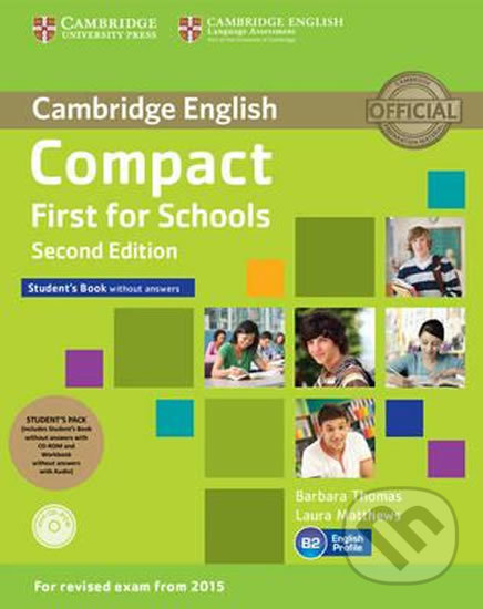 Kniha: Compact First for Schools Student's Pack (Barbara Thomas). Cambridge University Press, 2014 Kniha: Compact First for Schools Student's Pack (Barbara Thomas). Cambridge University Press, 2014