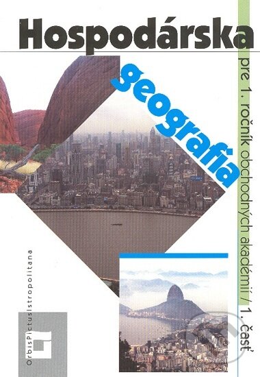 Kniha: Hospodárska geografia 1. časť (Alfonz Gajdoš). Orbis Pictus Istropolitana, 2019 Kniha: Hospodárska geografia 1. časť (Alfonz Gajdoš). Orbis Pictus Istropolitana, 2019