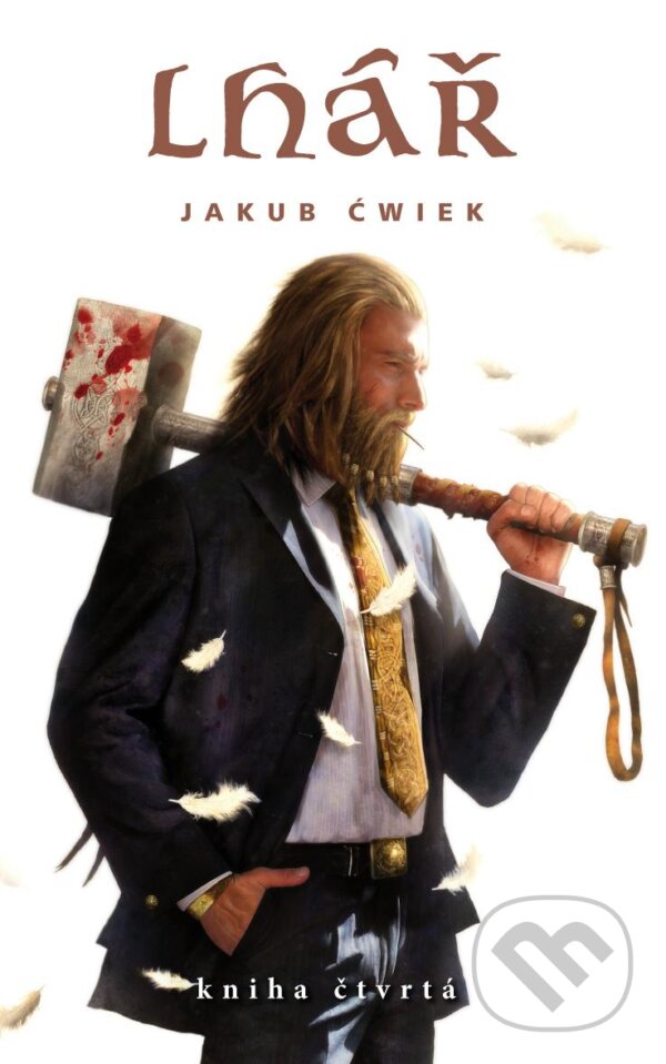 Kniha: Lhář (Kniha čtvrtá) (Jakub Ćwiek). Triton, 2013 Kniha: Lhář (Kniha čtvrtá) (Jakub Ćwiek). Triton, 2013