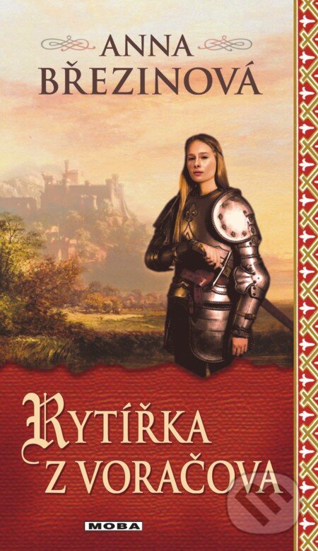 E-kniha: Rytířka z Voráčova (Anna Březinová). Moba, 2013 E-kniha: Rytířka z Voráčova (Anna Březinová). Moba, 2013
