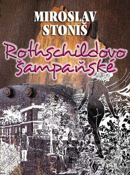 E-kniha: Rothschildovo šampaňské (Miroslav Stoniš). En Face, 2012 E-kniha: Rothschildovo šampaňské (Miroslav Stoniš). En Face, 2012