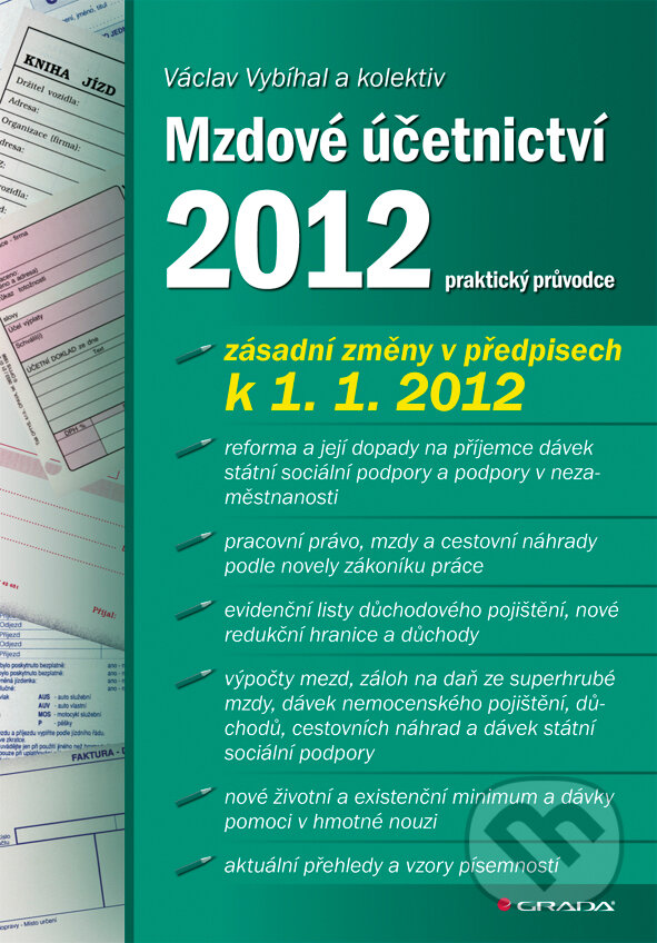 E-kniha: Mzdové účetnictví 2012 (Václav Vybíhal a kolektív). Grada, 2012 E-kniha: Mzdové účetnictví 2012 (Václav Vybíhal a kolektív). Grada, 2012