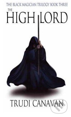 Kniha: The High Lord (Trudi Canavan). Little, Brown, 2004 Kniha: The High Lord (Trudi Canavan). Little, Brown, 2004