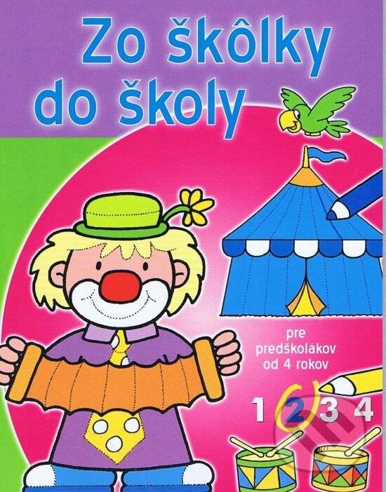 Kniha: Zo škôlky do školy 2 (Svojtka&Co.). Svojtka&Co., 2013 Kniha: Zo škôlky do školy 2 (Svojtka&Co.). Svojtka&Co., 2013