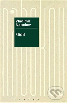 Kniha: Slídil (Vladimir Nabokov). Paseka, 2013 Kniha: Slídil (Vladimir Nabokov). Paseka, 2013