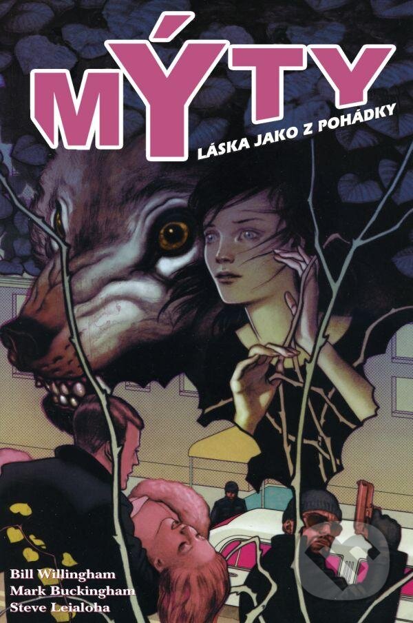 Kniha: Mýty 3: Láska jako z pohádky (Bill Willingham a Mark Buckingham). Crew, 2013 Kniha: Mýty 3: Láska jako z pohádky (Bill Willingham a Mark Buckingham). Crew, 2013