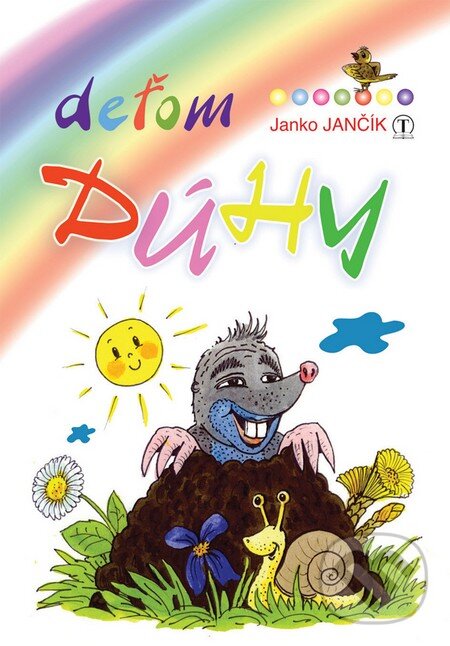 Kniha: Deťom dúhy (Janko Jančík). Tranoscius, 2011 Kniha: Deťom dúhy (Janko Jančík). Tranoscius, 2011