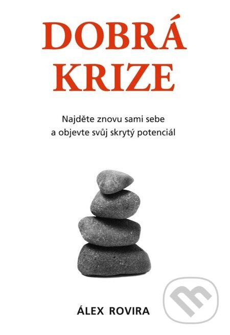 E-kniha: Dobrá krize (Álex Rovira). Synergie, 2012 E-kniha: Dobrá krize (Álex Rovira). Synergie, 2012