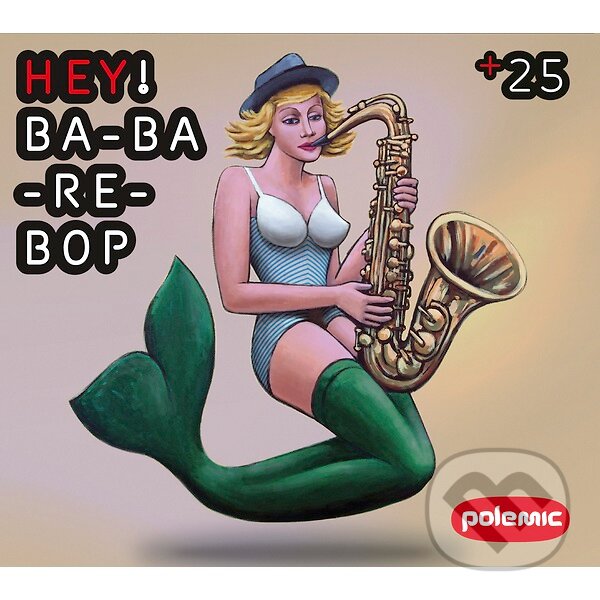 Hudební CD: Polemic: Hey! Ba-Ba-Re-Pop CD (Hudobné albumy). Hudobné albumy Hudební CD: Polemic: Hey! Ba-Ba-Re-Pop CD (Hudobné albumy). Hudobné albumy